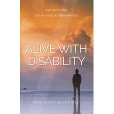Alive with Disability: Reflections on My Vision Impairment
