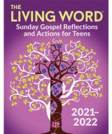 Living Word 2021 – 2022: Sunday Gospel Reflections and Actions for Teens 