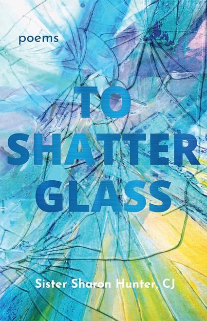 To Shatter Glass: Poems