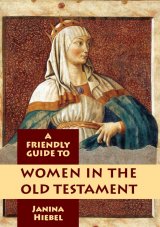 Friendly Guide to Women in the Old Testament