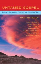 Untamed Gospel: Protests, poems and prose for the Christian year