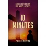 10 Minutes: Gospel Reflections for Minds & Hearts
