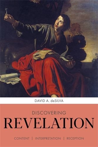 Discovering Revelation: Content, Interpretation, Reception (Discovering series)