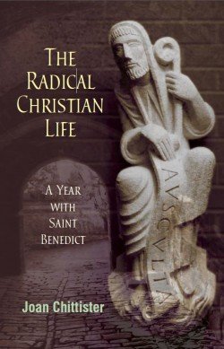 Radical Christian Life: A Year with Saint Benedict