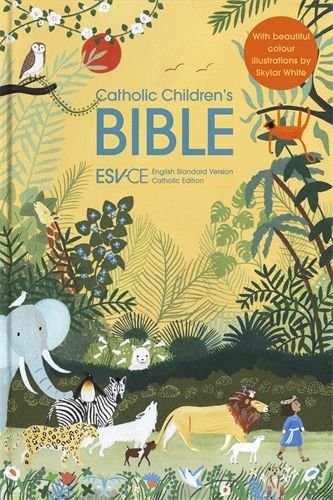 Catholic Children’s Bible (English Standard Version – Catholic Edition)