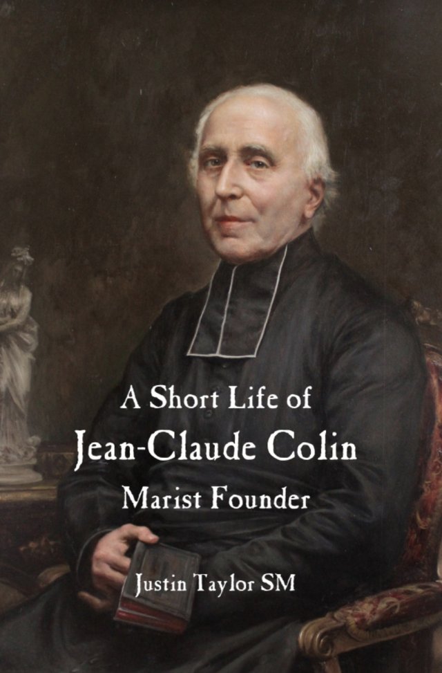 A Short Life of Jean-Claude Colin, Marist Founder paperback