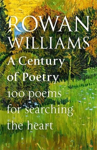Century of Poetry: 100 Poems for Searching the Heart