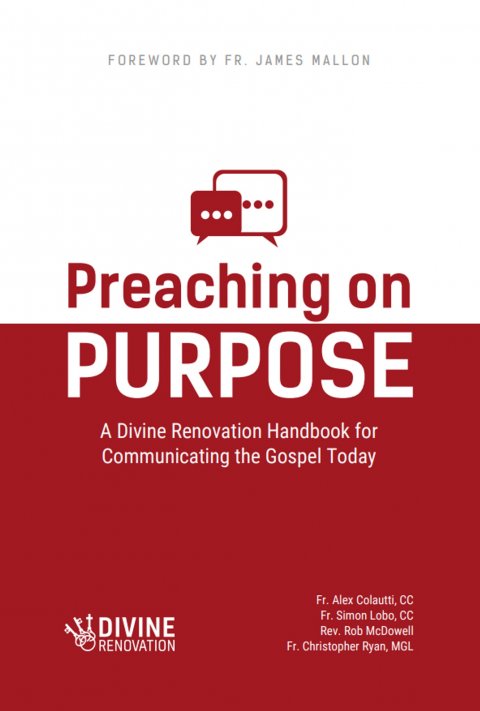 Preaching on Purpose: A Divine Renovation Handbook for Communicating the Gospel Today