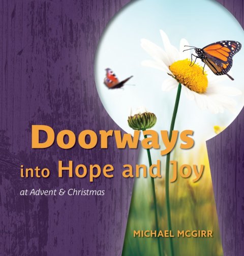 Doorways into Hope and Joy at Advent & Christmas