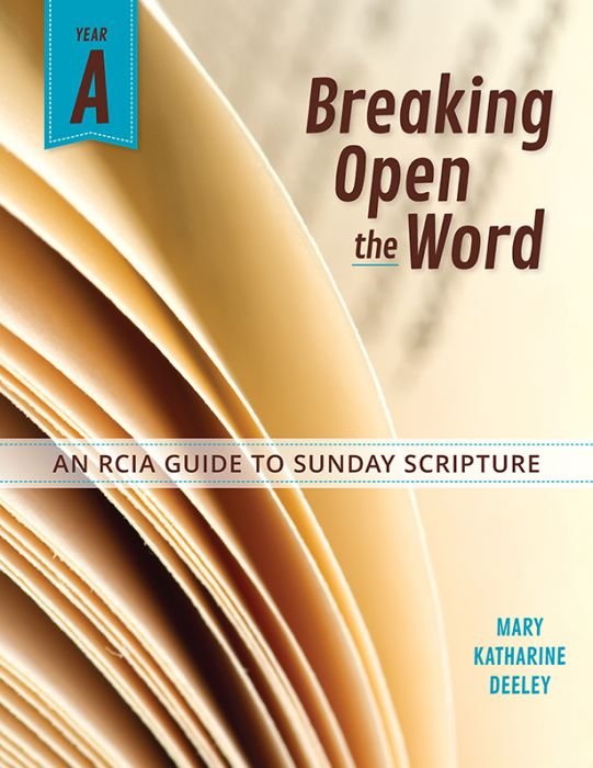 Breaking Open the Word, Year A: An RCIA Guide to Sunday Scripture