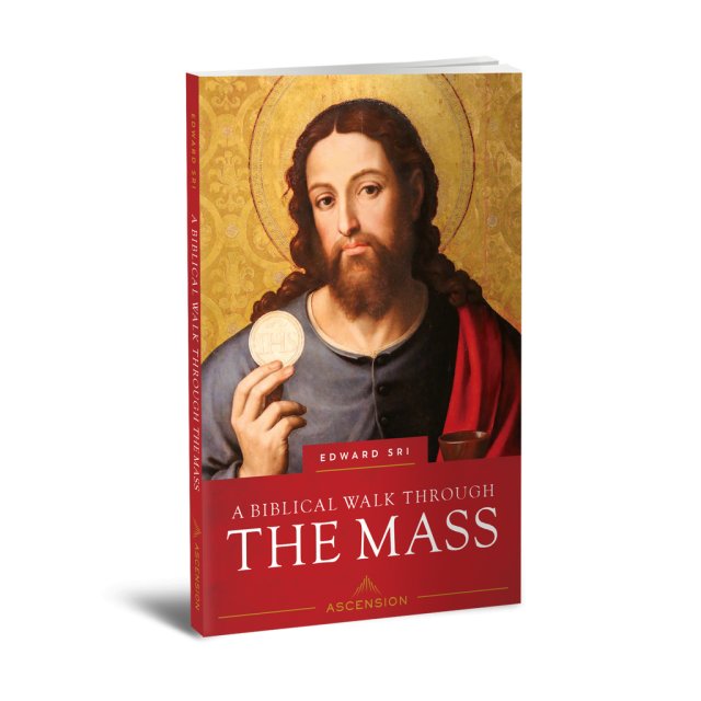 A Biblical Walk Through the Mass - New Edition
