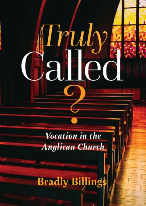 Truly Called? Vocation in the Anglican Church