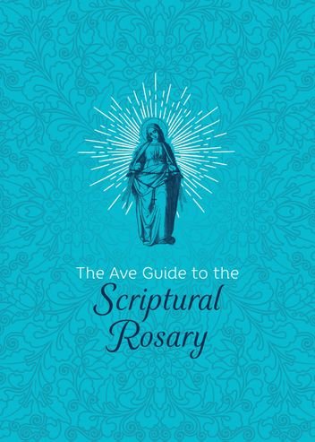 Ave Guide to the Scriptural Rosary