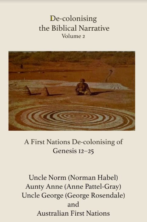 De-colonising the Biblical Narrative Volume 2: A First Nations De-colonising of Genesis 12-25 (hardcover)
