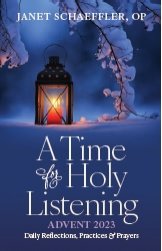 *A Time for Holy Listening: Daily Reflections, Practices and Prayers for Advent 2023