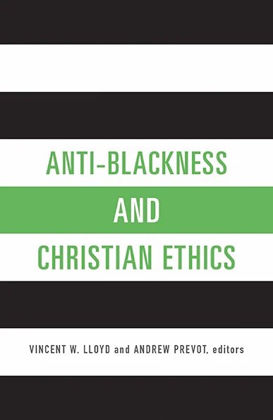 Anti-Blackness and Christian Ethics
