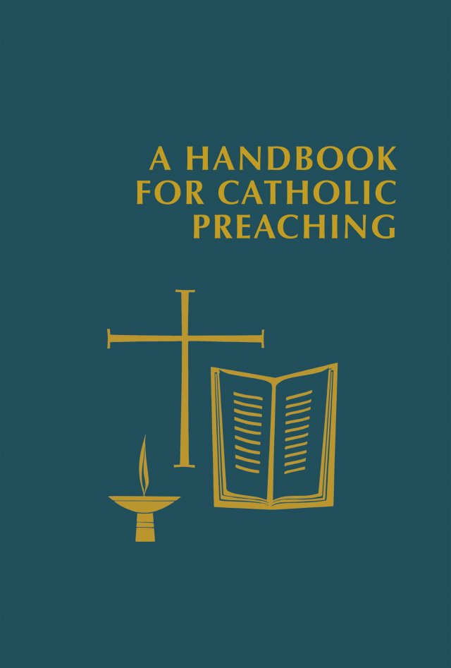 A Handbook for Catholic Preaching paperback