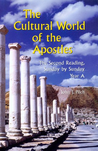 Cultural World of the Apostles Year A: The Second Reading, Sunday by Sunday, 