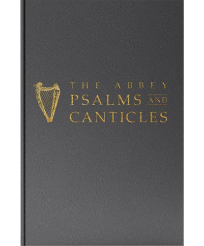 Abbey Psalms and Canticles: Bendictine monks of the Conception Abbey