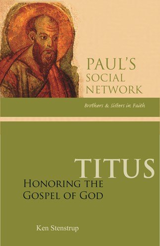 Titus: Honoring the Gospel of God - Paul’s Social Network