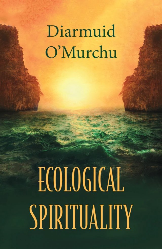 Ecological Spirituality - Ecology & Justice Series