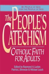 People's Catechism: Catholic Faith for Adults