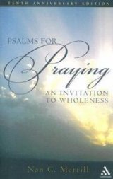 Psalms for Praying : An Invitation to Wholeness