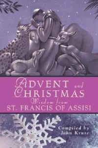 Advent and Christmas Wisdom from Saint Francis of Assisi