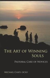 Art of Winning Souls Pastoral Care of Novices 