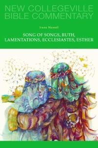 Song of Songs, Ruth, Lamentations, Ecclesiastes, Esther New Collegeville Bible Old Testament Commentary Volume 24