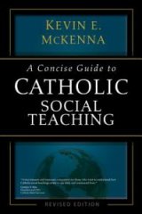 Concise Guide to Catholic Social Teaching Revised Edition