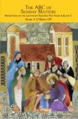 ABC of Sunday Matters Reflections on the Lectionary Readings for Year A, B and C paperback
