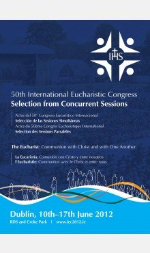 50th International Eucharistic Congress Selection from Concurrent Sessions