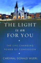 Light Is On For You: The Life-Changing Power Of Confession