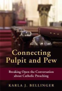 Connecting Pulpit and Pew Breaking Open the Conversation About Catholic Preaching