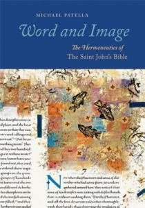 Word and Image The Hermeneutics of The Saint John's Bible