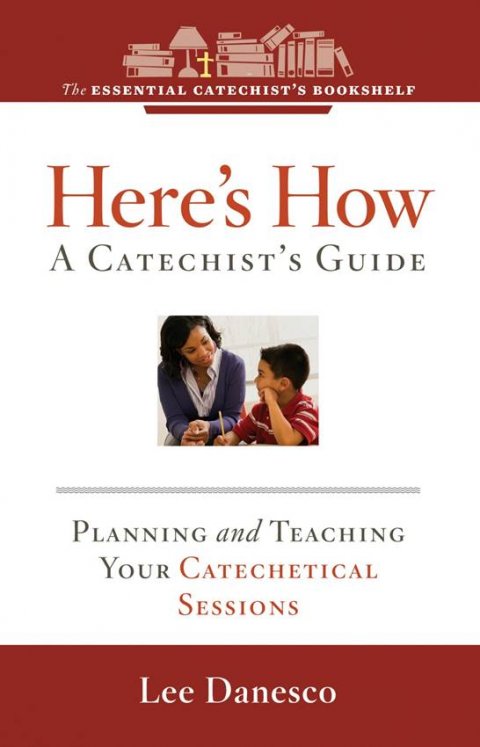 ECB 3: Here's How: A Catechist's Guide: Planning and Teaching Your Catechetical Sessions Essential Catechist's Bookshelf