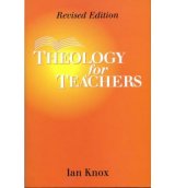 Theology for Teachers Revised Edition