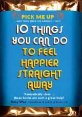 10 Things You Can Do to Feel Happier Straight Away- Pick me Up series