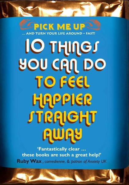 10 Things You Can Do to Feel Happier Straight Away- Pick me Up series