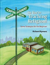 So You’re Teaching Religion: Some Strategies for the Beginner