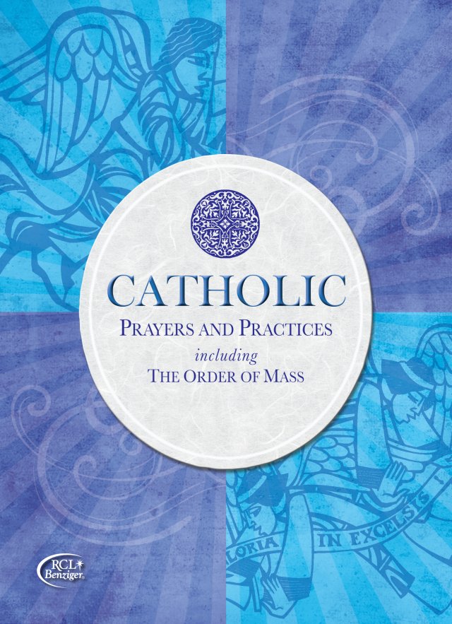Catholic Prayers and Practices including The Order of the Mass