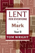 Lent for Everyone Mark Year B