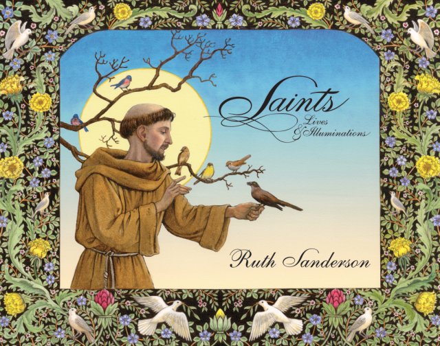 Saints: Lives and Illuminations paperback