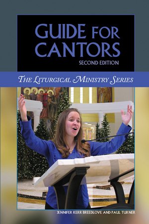 Guide for Cantors, Second Edition Liturgical Ministry Series