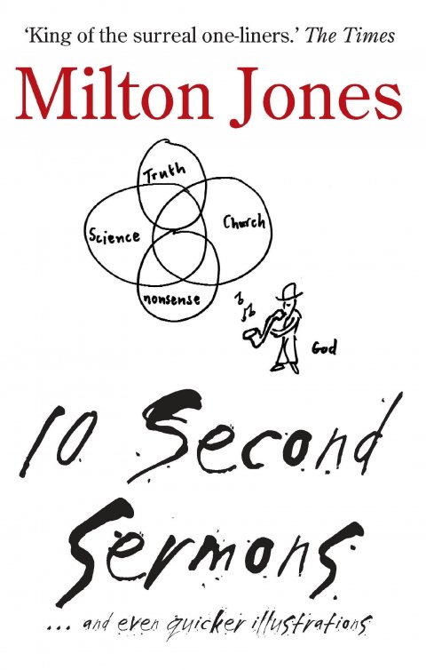 10 Second Sermons ... and even quicker illustrations