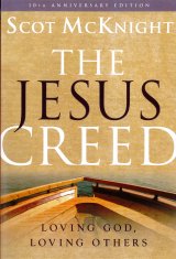Jesus Creed: Loving God, Loving Others - 10th Anniversary Edition