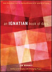 Ignatian Book of Days Daily Reflections from the Spiritual Wisdom of St Ignatius of Loyola