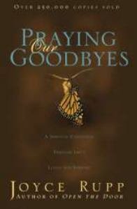 Praying Our Goodbyes Revised Edition