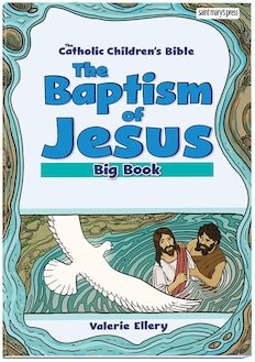 Baptism of Jesus Big Book Catholic Children's Bible